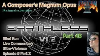 Doom 2 Earthless Part 4B (Live Commentary)