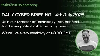 4th July 2025 - Malware on Dark Web, China&rsquo;s Houken Attack, Android Fraud & more