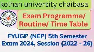 Kolhan university FYUGP (UG) NEP, 5th Semester Exam. 2024 Session 2022 - 2026