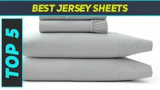 Top 5 Best Jersey Sheets 2024