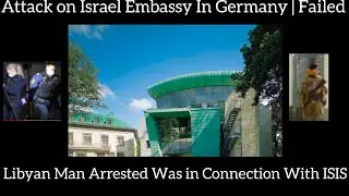 Attack on Israel Embassy In Germany | Failed
