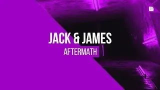Jack & James - Aftermath [FREE DOWNLOAD]