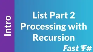 Fast F#: Intro to Lists Part 2 - Processing and Recursion
