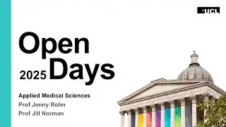 UCL Applied Medical Sciences BSc 2025 Virtual Open Day