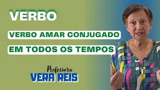 2250 - VERBO | VERBO AMAR CONJUGADO EM TODOS OS TEMPOS