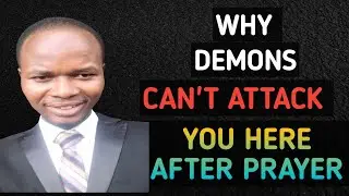 Why demons do not attack you when you pray at certain places //Prophet Douglas Nyarkoh