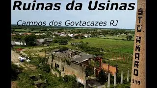 Ruinas da Usina Santo Amaro Campos RJ