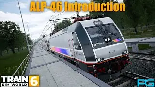Train Sim World 6 | Training Center | ALP-46 Introduction