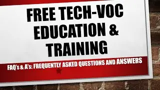 FAQ's & A's: Free Tech-Voc Education & Training (TVET) Frequently Asked Questions and Answers