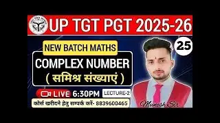 UPTGT PGT MATHS // COMPLEX NUMBER (सम्मिश्र संख्याएं) //By Munesh Sir #tgt #pgt