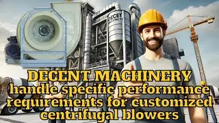 How does DECENT MACHINERY meet specific performance needs for custom blowers?