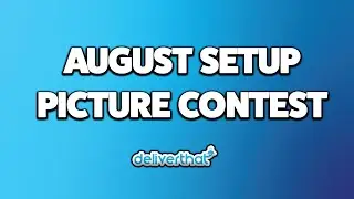 August Setup Picture Contest | @DeliverThat