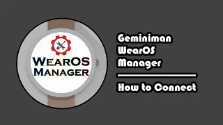 Geminiman WearOS Manager - 2 - Как подключиться &ndash; Отладка по беспроводной сети