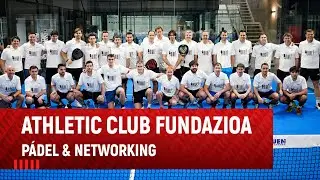 Padel & Networking I Athletic Club Fundazioa