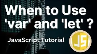 Can I Use 'var' or 'let' in JavaScript?