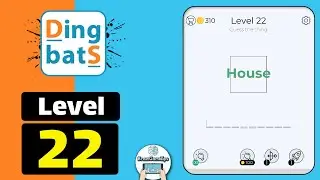 Dingbats Level 22 House Walkthrough