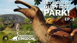 Let's Build: Prehistoric Kingdom - Episode 2 - Our First Park!