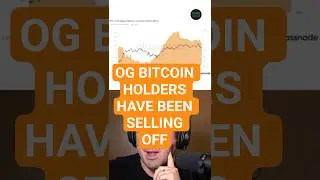 OG BITCOIN HOLDERS HAVE BEEN SELLING OFF