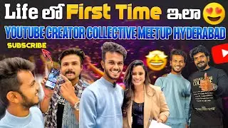Life లో First Time ఇలా😍| Youtube Creator Collective Meetup Hyderabad❤️ | Walk with deepu | Vlog🤩