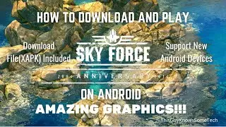 How To Play Sky Force 2014 Anniversary Edition on Android | ThisGuyKnowsSomeTech | #skyforce #tgkst