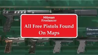 Hitman Freelancer | All Pistols Found On Maps | Guide