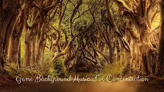 Game Background Music For Concentration | 3 Hours 