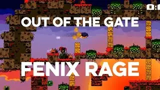 Out of the Gate: Fenix Rage