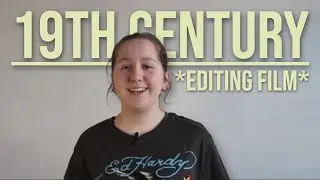 EXPLAINING how EDITORS in the 19TH CENTURY edited FILM.