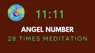 Angel Number 1111 | 11 times Meditation