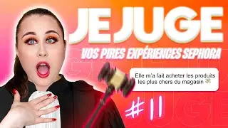 SEPHORA : JE JUGE VOS PIRES EXPERIENCES ! 11