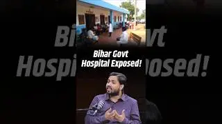 Khan Sir Exposes the Working of a Government Hospital in Bihar!