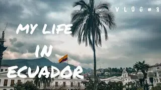THESE ARE MY DAYS IN ECUADOR 🇪🇨|VLOG #8