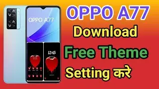 OPPO A77 Theme Change Kaise Kare | How To Theme Change OPPO A77 Theme Download Kaise Kare