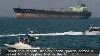 Iran seizes vessel in Gulf for allegedly smuggling fuel to UAE