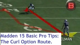 Madden 15 Basic Pro Tips - The Curl Option Route.