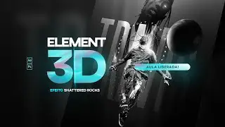 ELEMENT 3D - EFEITO SHATTERED ROCKS