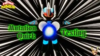 [PLUS ULTRA 2] - MUTANT QUIRK TESTING/GLITCH FINDING (LIVE)
