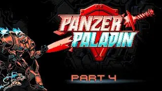 Panzer Paladin _ Part #4