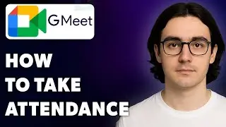 How To Take Attendance In Google Meet [2025 Guide]