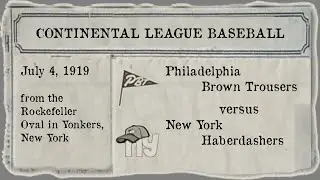 Opening Day! New York Haberdashers vs. Philadelphia Brown Trousers - July 4, 1919
