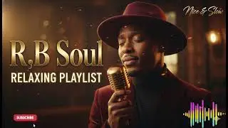 【R&B Soul】Relaxing Chill Playlist &ndash; Deep Soul Flow