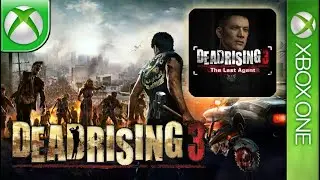 Longplay of Dead Rising 3 - The Last Agent (DLC)