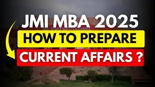 JMI MBA 2025 | How To Prepare Current Affairs ?