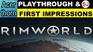 Rimworld 1st Impressions - The Tutorial That Doesn't Tutor
