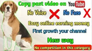 Copy paste video on youtube and earn money 2022