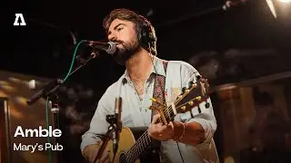 Amble - Mary's Pub | Audiotree Live
