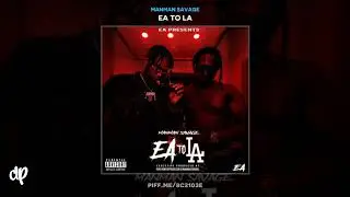 ManMan Savage - She a Freak (feat. Ohgeesy & 03 Greedo) [EA To LA]