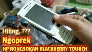 GAGAL!!! Hiling... Ngoprek HP Rongsokan BB Tourch#teksovlog