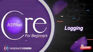 ASP.NET Core for Beginners: 09- Logging