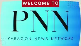 PNN Official Intro | Intro | News | Paragon News Network | @ParagonNewsNetworkOfficial